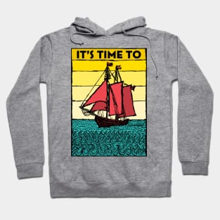 It's Time to Sail Hoodie